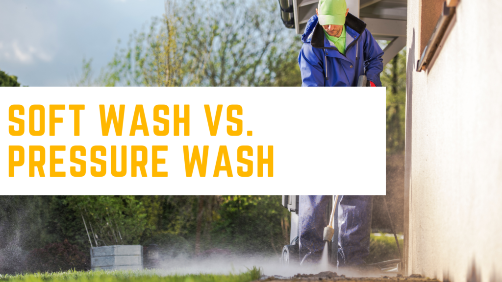 Soft Wash Vs. Pressure Wash Featured Image